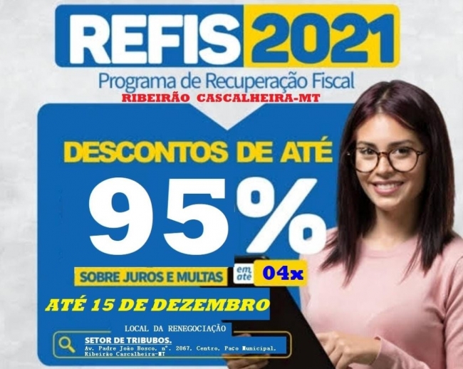 PROGRAMA DE RECUPERAÇÃO FISCAL DE  RIBEIRÃO CASCALHEIRA-MT   REFIS 2021