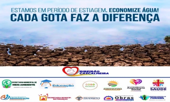 Prefeitura Municipal de Ribeirão Cascalheira, lança campanha conjunta com Secretarias Municipais contra desperdício de água.